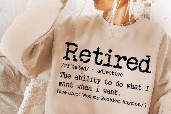 Download Retired Definition Funny Retirement Png - Definition Collection